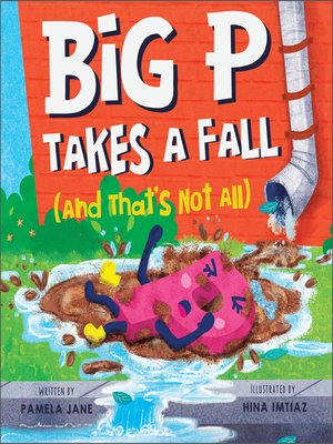 cover image of Big P Takes a Fall (and That's Not All)